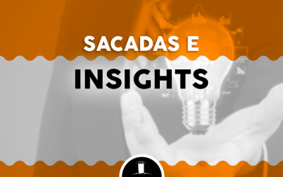 Sacadas e Insights